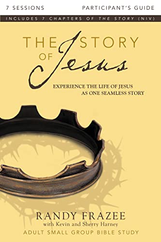 Beispielbild fr The Story of Jesus Bible Study Participant's Guide : Experience the Life of Jesus As One Seamless Story zum Verkauf von Better World Books