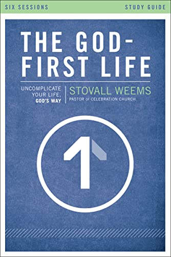 9780310697992: The God-First Life, Study Guide: Uncomplicate Your Life, God's Way (An Intervention Novel)