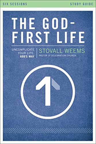9780310697992: The God-First Life Study Guide: Uncomplicate Your Life, God's Way