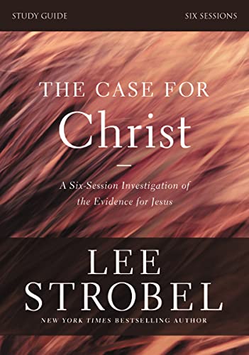 Stock image for The Case for Christ Bible Study Guide Revised Edition: Investigating the Evidence for Jesus for sale by Goodwill Books