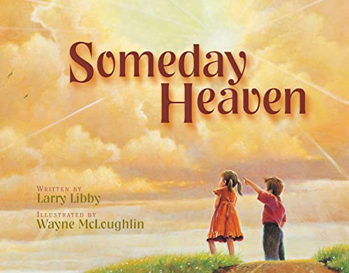 Stock image for Someday Heaven for sale by SecondSale