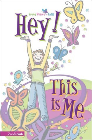 "Hey, This is Me!" Young Women of Faith Girls Journal (9780310701620) by Neal, Connie