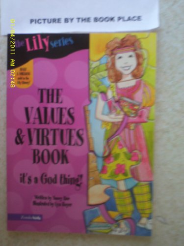 Stock image for The Values and Virtues Book: Its a God Thing!: No. 21 (Young Women of Faith Library: Lily S.) for sale by Reuseabook