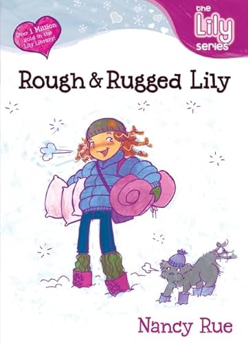 Stock image for Rough & Rugged Lily (Young Women of Faith: Lily Series, Book 9) for sale by SecondSale
