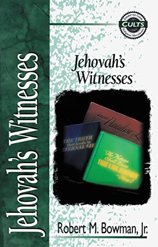 Jehovah's Witnesses - Robert M. Bowman Jr. Dr. Alan W. Gomes