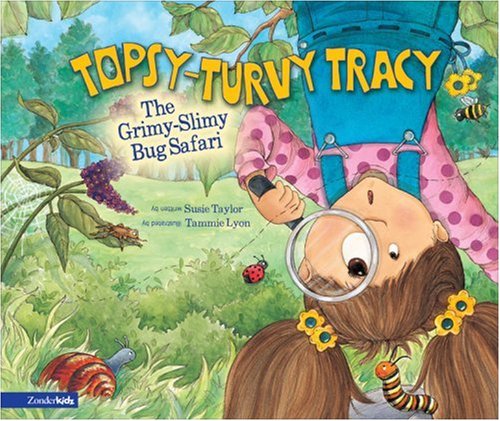 9780310704430: Topsy-Turvy Tracy: Grimy Slimy Bug Safari: No. 2