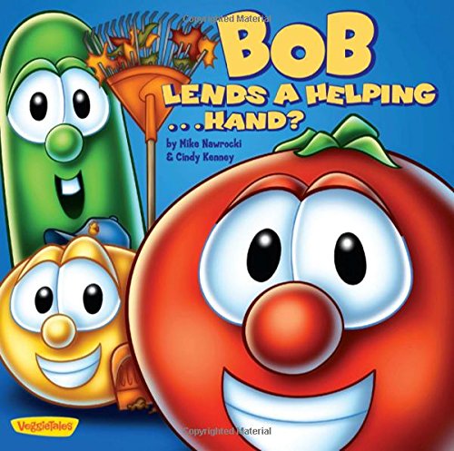 9780310705383: Bob Lends a Helping . . . Hand? (Big Idea Books / VeggieTales)