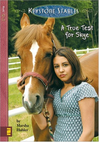 9780310705734: A True Test for Skye: No. 2 (Keystone Stables)