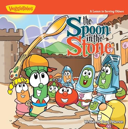 9780310706267: The Spoon in the Stone: A Lesson in Serving Others: Bk. 1 (Big Idea Books: Veggietown Values)