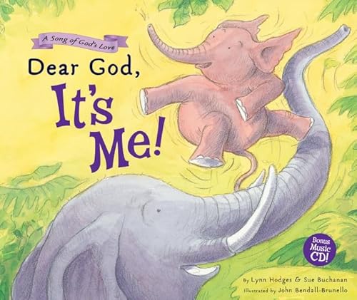 Stock image for Dear God, It's Me : A Song of God's Love for sale by Better World Books