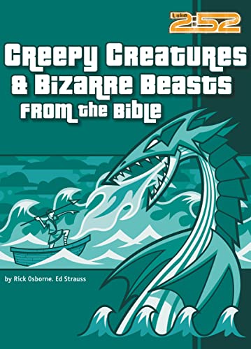 Creepy Creatures and Bizarre Beasts from the Bible (6) (2:52) (9780310706540) by Osborne, Rick; Strauss, Ed