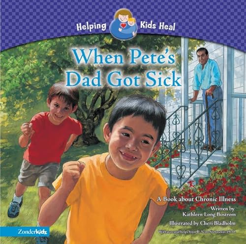 Stock image for When Pete's Dad Got Sick: A Book about Chronic Illness for sale by ThriftBooks-Atlanta