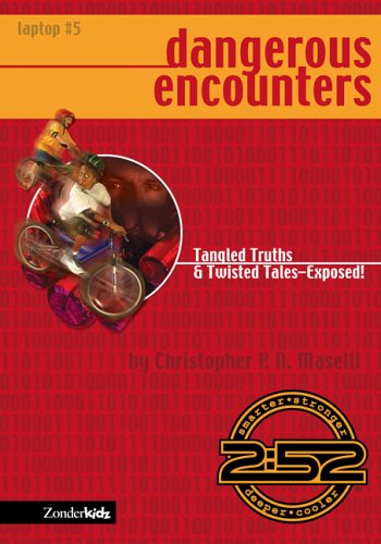 Beispielbild fr Dangerous Encounters: Tangled Truths & Twisted Tales-Exposed! zum Verkauf von Wonder Book