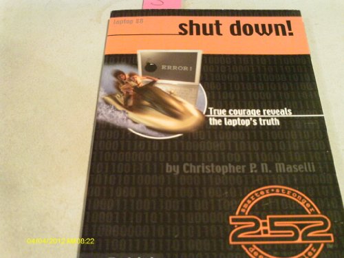 Imagen de archivo de Shut Down!: True Courage Reveals the Laptop's Truth a la venta por WorldofBooks