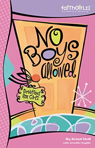 Stock image for No Boys Allowed Devotions for Girls (Faithgirlz!): 90-Day Devotional for sale by Chiron Media