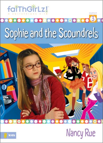 9780310707585: Sophie and the Scoundrels: No. 3 (Faithgirlz)