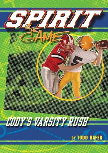 9780310707943: Cody's Varsity Rush (Spirit of the Game)