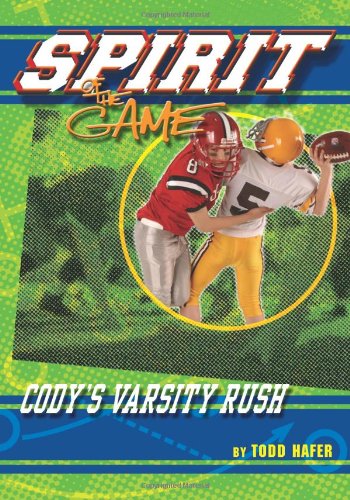 Imagen de archivo de Cody's Varsity Rush (Spirit of the Game Series #6) a la venta por Half Price Books Inc.