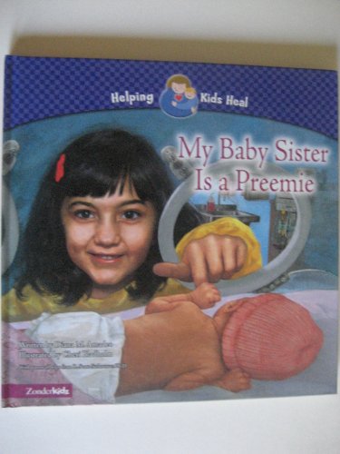 Stock image for My Baby Sister Is a Preemie for sale by ThriftBooks-Dallas