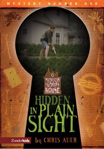 9780310708704: Hidden in Plain Sight (Mysteries of Eckert House, Book 1)
