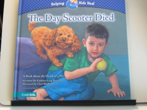 Stock image for The Day Scooter Died: A Book about the Death of a Pet for sale by ThriftBooks-Atlanta