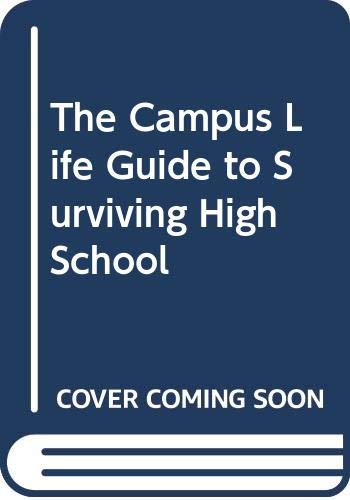 9780310710011: The Campus Life Guide to Surviving High School