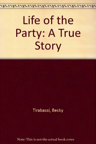 Beispielbild fr Life of the Party: A True Story zum Verkauf von Wonder Book