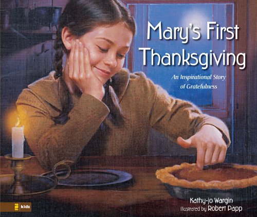 Imagen de archivo de Mary's First Thanksgiving: An Inspirational Story of Gratefulness a la venta por ZBK Books