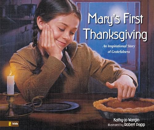 Stock image for Mary's First Thanksgiving: An Inspirational Story of Gratefulness for sale by ZBK Books