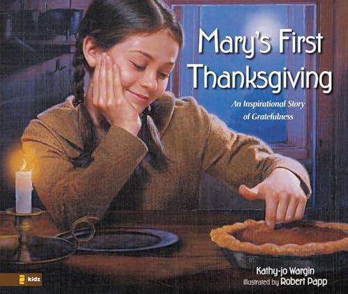 9780310711797: Mary's First Thanksgiving: An Inspirational Story of Gratefulness