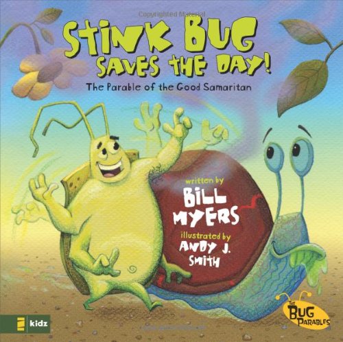 Beispielbild fr Stink Bug Saves the Day! : The Parable of the Good Samaritan zum Verkauf von Better World Books