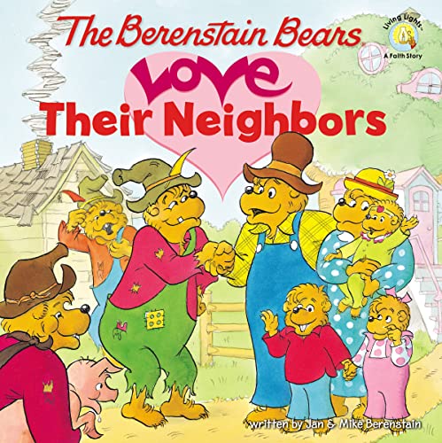 9780310712497: The Berenstain Bears Love Their Neighbors (Berenstain Bears/Living Lights: A Faith Story)