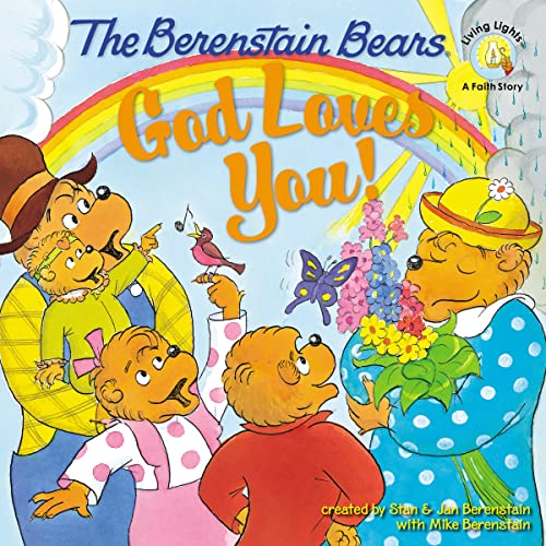 Stock image for The Berenstain Bears: God Loves You! (Berenstain Bears/Living Lights: A Faith Story) for sale by Orion Tech