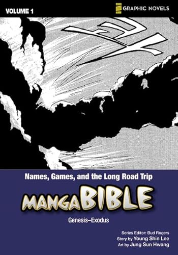 Stock image for Manga Bible, Vol. 1: Names, Games, and the Long Road Trip (Genesis, Exodus) for sale by Wonder Book