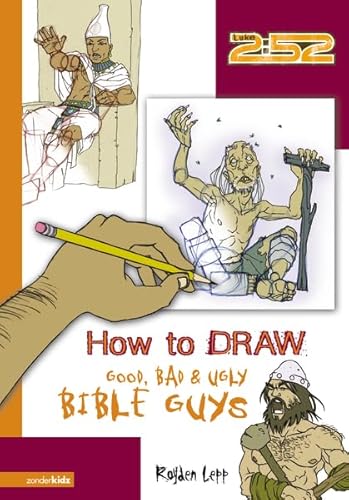 Stock image for How to Draw Good, Bad and Ugly Bible Guys (2:52) for sale by SecondSale