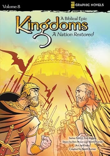 Imagen de archivo de A Nation Restored (Kingdoms: A Biblical Epic, Vol. 8) a la venta por Jenson Books Inc