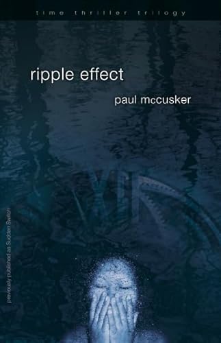 Stock image for Ripple Effect (Time Thriller Trilogy, Book 1) for sale by Ebooksweb