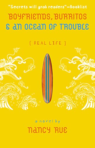 Boyfriends, Burritos & an Ocean of Trouble (Real Life) (9780310714859) by Rue, Nancy N.