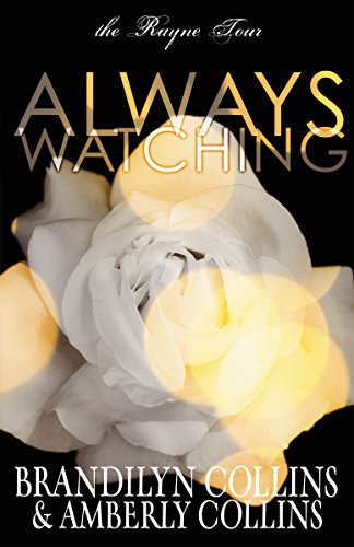 Stock image for Always Watching (The Rayne Tour, Book 1) for sale by Wonder Book