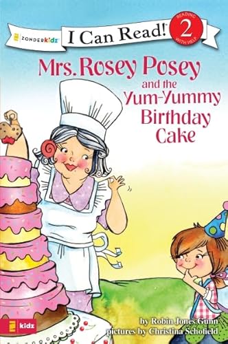 9780310715795: Mrs. Rosey Posey and the Yum-Yummy Birthday Cake (I Can Read!)