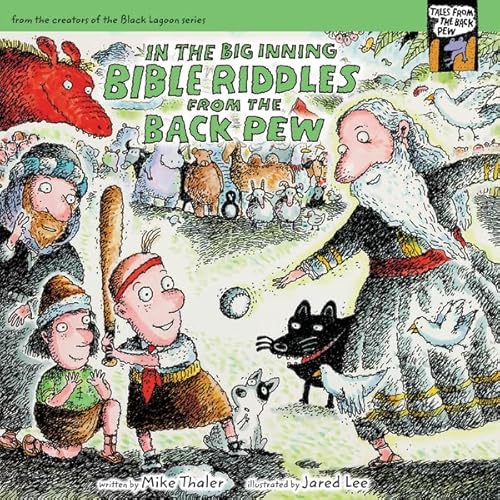 9780310715979: In the Big Inning... Bible Riddles from the Back Pew (Tales from the Back Pew) - Thaler, Mike: 0310715970 - AbeBooks 9780310715979: In the Big Inning... Bible Riddles from the Back Pew (Tales from the Back Pew) - Thaler, Mike: 0310715970 - AbeBooks
