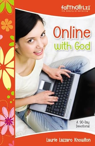 Imagen de archivo de Online with God: A 90-Day Devotional (Faithgirlz!) a la venta por HPB-Diamond