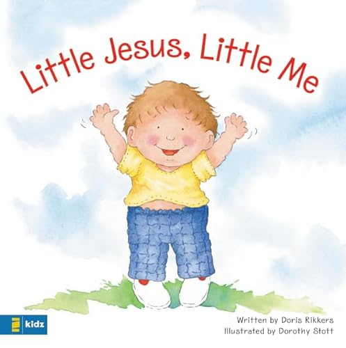 Little Jesus, Little Me (9780310716518) by Rikkers, Doris Wynbeek