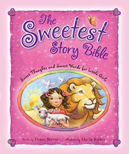Stock image for The Sweetest Story Bible: Sweet Thoughts and Sweet Words for Little Girls for sale by Orion Tech