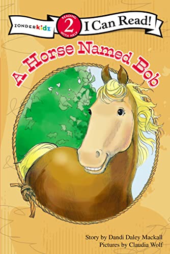 9780310717829: A Horse Named Bob: Level 2 (I Can Read! / A Horse Named Bob)