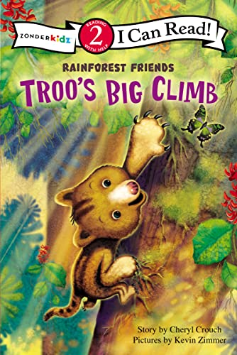 Stock image for Troo's Big Climb: Level 2 (I Can Read! / Rainforest Friends) for sale by Half Price Books Inc.