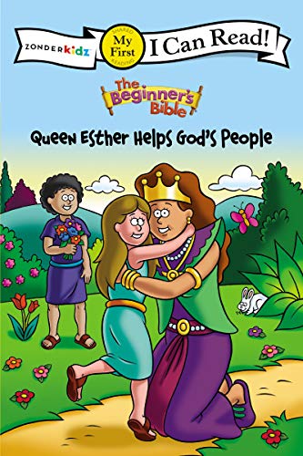 9780310718154: Beginner's Bible Queen Esther Helps God's People | Softcover: Formerly titled Esther and the King, My First (I Can Read! / The Beginner's Bible)