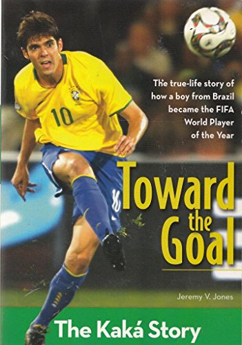 Imagen de archivo de Toward the Goal: The Kak? Story (ZonderKidz Biography) a la venta por SecondSale
