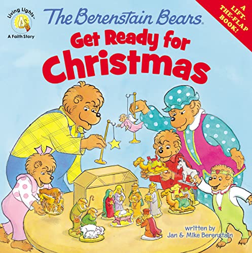 9780310720829: The Berenstain Bears Get Ready for Christmas: A Lift-the-Flap Book