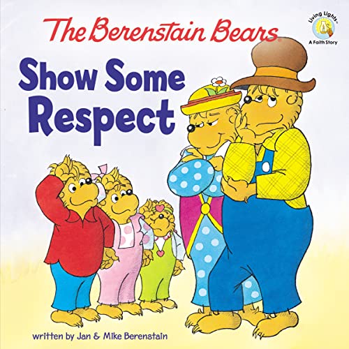 9780310720867: The Berenstain Bears Show Some Respect